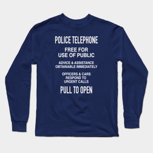 POLICE BOX SIGN Long Sleeve T-Shirt